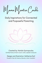 Load image into Gallery viewer, Mama Mantra Cards: Daily Inspirations for Connected and Purposeful Parenting
