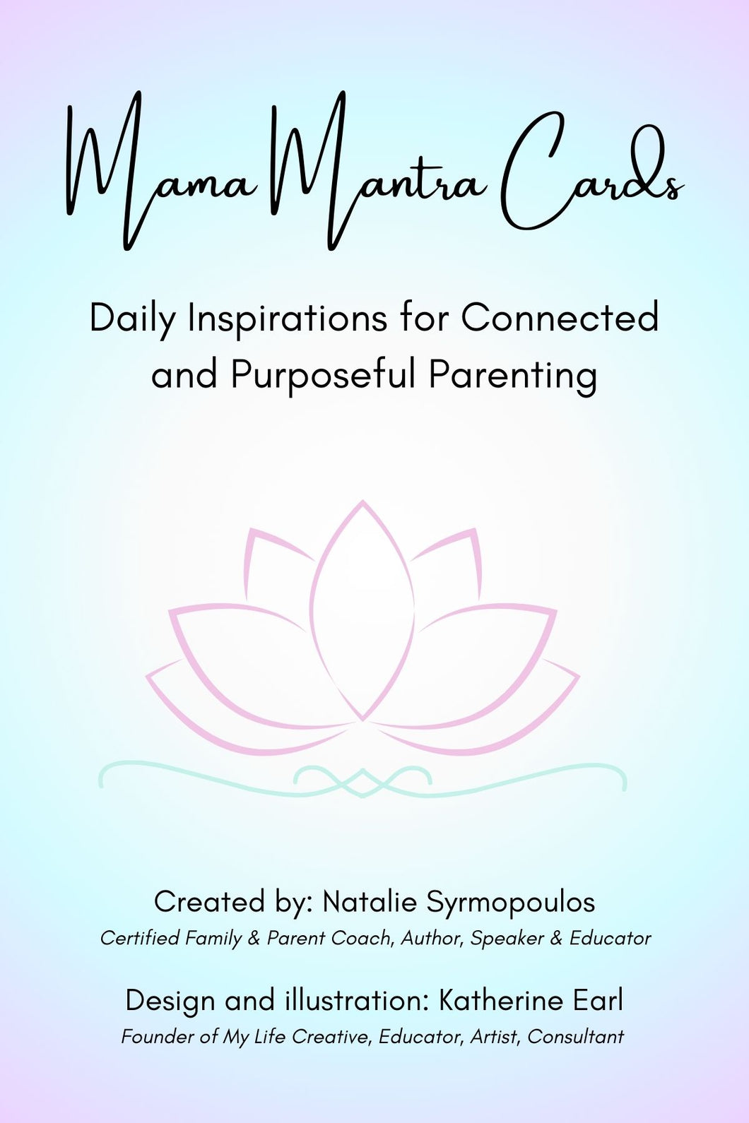 Mama Mantra Cards: Daily Inspirations for Connected and Purposeful Parenting